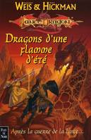 La trilogie des Chroniques de Lancedragon., 4, Dragons d'une flamme d'été