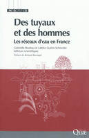 Des tuyaux et des hommes, Les réseaux d'eau en France.