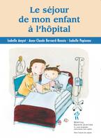 Le séjour de mon enfant à l'hôpital