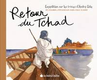 Retour du Tchad, Expédition sur les traces d'André Gide