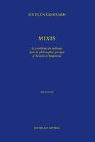 Mixis, Le problème du mélange dans la philosophie grecque d'Aristote à Simplicius