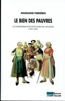 Le bien des pauvres, La consommation populaire en Avignon (1600-1800)