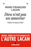 Oeuvre / Marc-François Lacan, 1, Dieu n'est pas un assureur, Oeuvre 1 - Anthropologie et psychanalyse