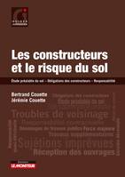 Les constructeurs et le risque du sol, Etude préalable du sol - Obligations des constructeurs - Responsabilité