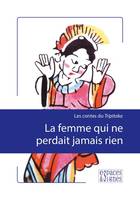 La Femme qui Ne Perdait Jamais Rien, Les Contes du Tripitaka