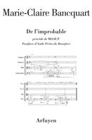 De l'improbable; précédé de Mo(r)t, Présentation par Aude Préta-de Beaufort