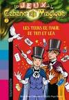 2, Les jeux de la cabane magique, Tome 02, Les tours de magie de Tom et Léa