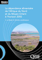 La dépendance alimentaire de l'Afrique du Nord et du Moyen-Orient à l'horizon 2050