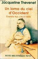 Un Lama du ciel d'Occident, Évariste Huc (1813-1860)