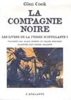 La Compagnie noire, 1, LES LIVRES DE LA PIERRE SCINTILLANTE