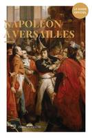 Napoléon à Versailles, Le guide officiel