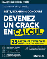 Devenez un crack en calcul, Tests, examens et concours