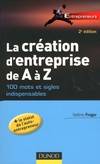 La création d'entreprise de A à Z - 2e éd., 100 mots et sigles indispensables