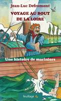 Voyage au bout de la Loire, Une histoire de mariniers