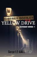 Ombres dociles sur Yellow Drive, Lieutenant Sorros - 1