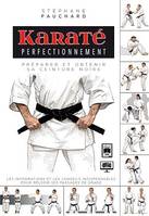 Karaté perfectionnement : Préparer et obtenir sa ceinture noire