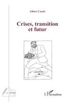 Crises, transition et futur