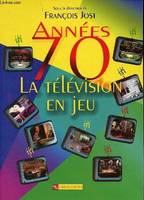 Années 70-La télévision en jeu