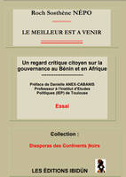 Le Meilleur est à venir, Un regard critique citoyen sur la gouvernance au Bénin et en Afrique