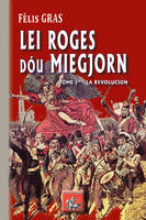 Li roges dau Miegjorn, 1, La revolucion