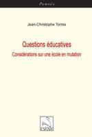 Questions éducatives, Considérations sur une école en mutation