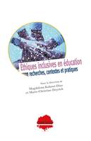 Ethiques inclusives en éducation, recherches, contextes et pratiques