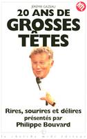 20 ans de grosses têtes, vingt ans de rires, de sourires et de délires