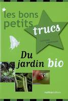 BONS PETITS TRUCS DU JARDIN BIO (LES)