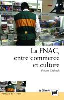 LA FNAC, ENTRE COMMERCE ET CULTURE, Parcours d'entreprise, parcours d'employés