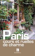 Paris - cours et ruelles de charme, cours et ruelles de charme