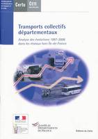 Transports collectifs départementaux, analyse des évolutions de 1997-2006 dans les réseaux hors Île-de-France