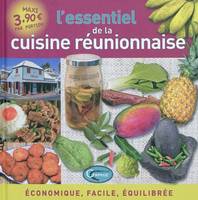 L'essentiel de la cuisine réunionnaise - économique, facile, équilibrée