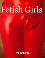 A passion for Taschen : Fetish Girls