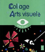 Collage et arts visuels, Gs