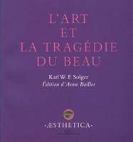 L'art et la tragédie du beau