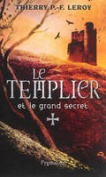 Une enquête de Gondemar le templier, Le Templier et le grand secret, Une enquête de Gondemar le Templier