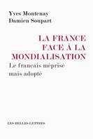 La Langue française: une arme d'équilibre de la mondialisation, Le français méprisé mais adopté