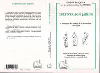 Cultiver son jardin, Chroniques des jardins de la Fournillère 1992-2000