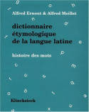 Dictionnaire étymologique de la langue latine / histoire des mots, Histoire des mots