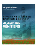 Comment résiste encore Venise?, La leçon des Vénitiens