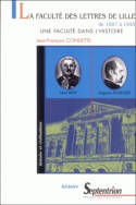 La faculté des lettres de Lille de 1887 à 1945, Une faculté dans l'histoire