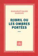 Djibril ou Les ombres portées