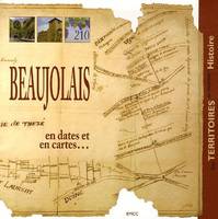 Beaujolais en dates et en cartes...