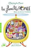 6, La famille royale, 6 : Noël en hélico-traîneau