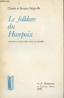 Le folklore du hurepoix / traditions populaires de l'ile-de-France ancienne seine et seine-et-oise, traditions populaires de l'Île-de-France, ancienne Seine et Seine-et-Oise