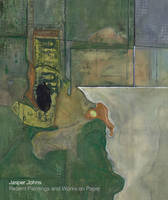 Jasper Johns Recent Paintings and Works on Paper /anglais