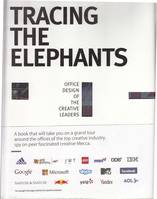 Tracing the Elephants Office Design of the Creative Leaders /anglais