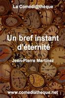 Un bref instant d'éternité