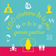 100 Citations De La Joie et De La Pensée Positive