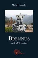 Brennus, ou le défi gaulois